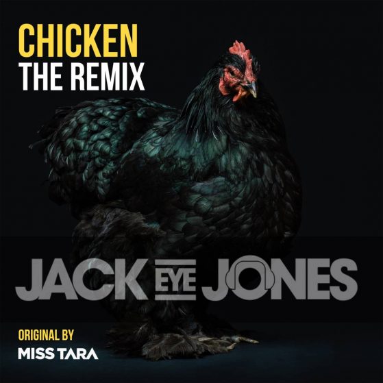 Chicken (feat. Miss Tara) (Remix) by Jack Eye Jones